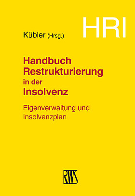 HRI – Handbuch Restrukturierung in der Insolvenz
